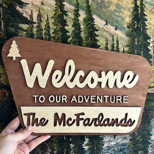 Welcome To Our Adventure CUSTOM NAME Sign